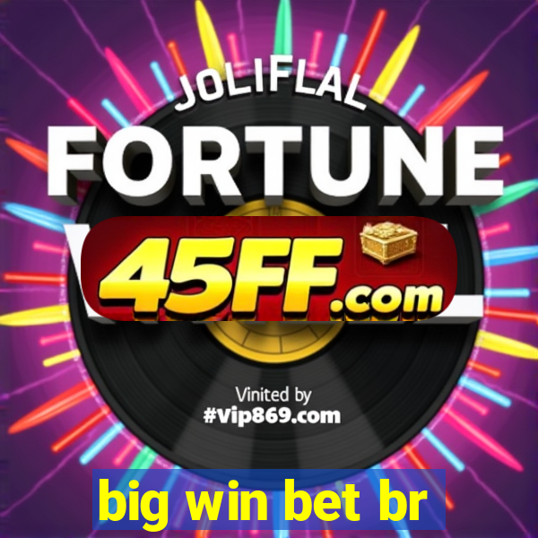 big win bet br